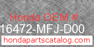 Honda 16472-MFJ-D00 genuine part number image