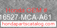 Honda 16527-MCA-A61 genuine part number image