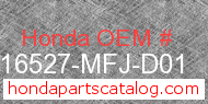 Honda 16527-MFJ-D01 genuine part number image