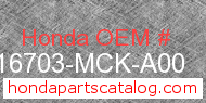 Honda 16703-MCK-A00 genuine part number image