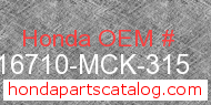 Honda 16710-MCK-315 genuine part number image
