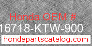 Honda 16718-KTW-900 genuine part number image