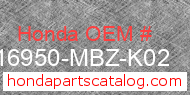 Honda 16950-MBZ-K02 genuine part number image