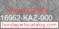 Honda 16952-KAZ-000 genuine part number image