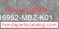 Honda 16952-MBZ-K01 genuine part number image