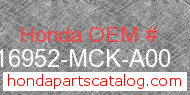 Honda 16952-MCK-A00 genuine part number image