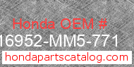 Honda 16952-MM5-771 genuine part number image