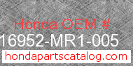 Honda 16952-MR1-005 genuine part number image