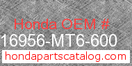 Honda 16956-MT6-600 genuine part number image