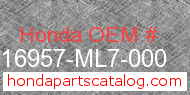 Honda 16957-ML7-000 genuine part number image