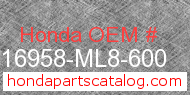 Honda 16958-ML8-600 genuine part number image