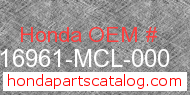 Honda 16961-MCL-000 genuine part number image