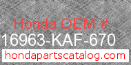 Honda 16963-KAF-670 genuine part number image