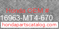 Honda 16963-MT4-670 genuine part number image