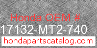 Honda 17132-MT2-740 genuine part number image