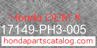 Honda 17149-PH3-005 genuine part number image