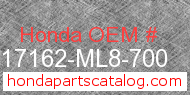 Honda 17162-ML8-700 genuine part number image