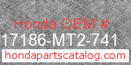 Honda 17186-MT2-741 genuine part number image