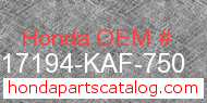 Honda 17194-KAF-750 genuine part number image