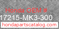 Honda 17215-MK3-300 genuine part number image