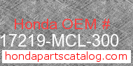 Honda 17219-MCL-300 genuine part number image
