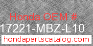 Honda 17221-MBZ-L10 genuine part number image