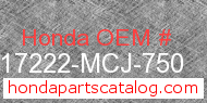 Honda 17222-MCJ-750 genuine part number image