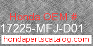 Honda 17225-MFJ-D01 genuine part number image