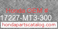 Honda 17227-MT3-300 genuine part number image