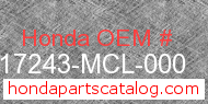 Honda 17243-MCL-000 genuine part number image
