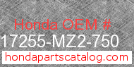 Honda 17255-MZ2-750 genuine part number image