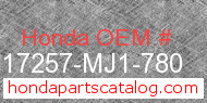 Honda 17257-MJ1-780 genuine part number image