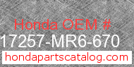 Honda 17257-MR6-670 genuine part number image