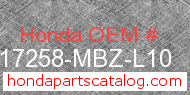 Honda 17258-MBZ-L10 genuine part number image