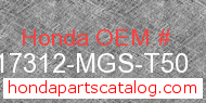 Honda 17312-MGS-T50 genuine part number image