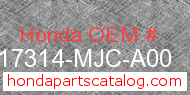 Honda 17314-MJC-A00 genuine part number image