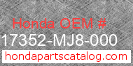 Honda 17352-MJ8-000 genuine part number image
