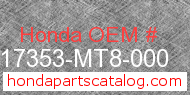 Honda 17353-MT8-000 genuine part number image