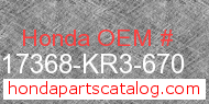 Honda 17368-KR3-670 genuine part number image