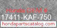 Honda 17411-KAF-750 genuine part number image