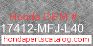 Honda 17412-MFJ-L40 genuine part number image