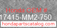 Honda 17415-MM2-750 genuine part number image