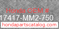 Honda 17417-MM2-750 genuine part number image