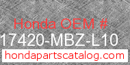 Honda 17420-MBZ-L10 genuine part number image