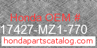Honda 17427-MZ1-770 genuine part number image