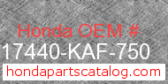 Honda 17440-KAF-750 genuine part number image
