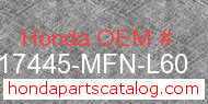 Honda 17445-MFN-L60 genuine part number image