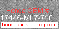 Honda 17446-ML7-710 genuine part number image