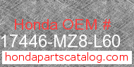 Honda 17446-MZ8-L60 genuine part number image