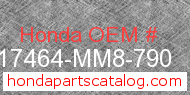 Honda 17464-MM8-790 genuine part number image